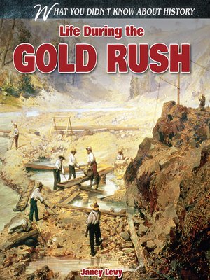 cover image of Life During the Gold Rush